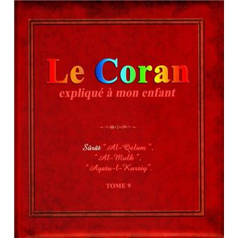 Le Coran expliqué à mon enfant - tome 9