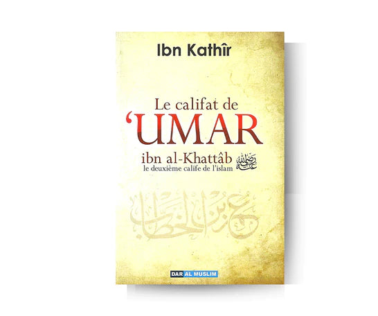 LE CALIFAT DE 'UMAR IBN AL-KHATTÂB