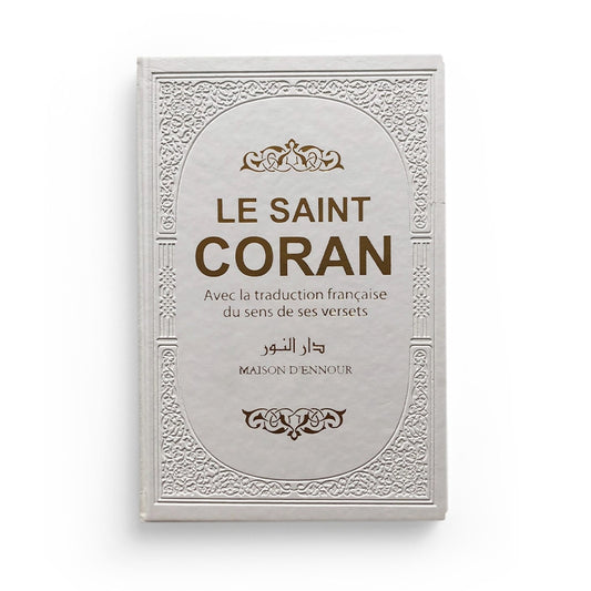 LE SAINT CORAN AVEC LA TRADUCTION FRANÇAISE DU SENS DE SES VERSETS (AR-FR) - ARC-EN-CIEL - BLANC - MAISON D'ENNOUR