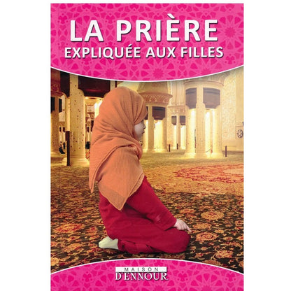 LA PRIÈRE EXPLIQUÉE AUX FILLES