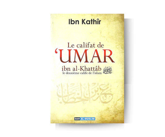 LE CALIFAT DE 'UMAR IBN AL-KHATTÂB